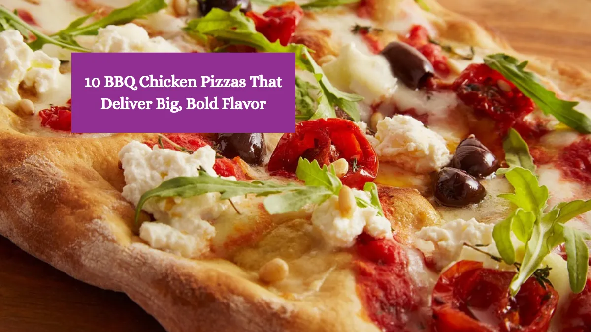 10 BBQ Chicken Pizzas That Deliver Big, Bold Flavor