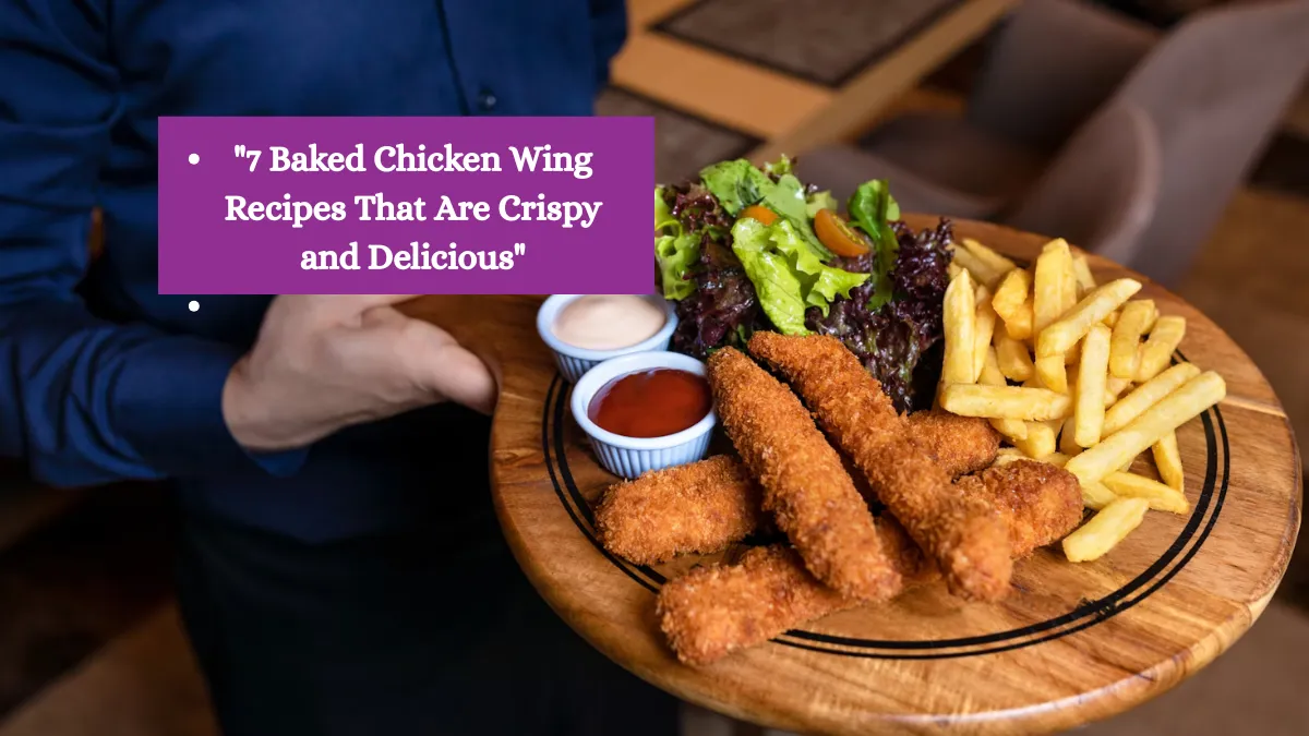 7 Baked Chicken Wing Recipes That Are Crispy and Delicious