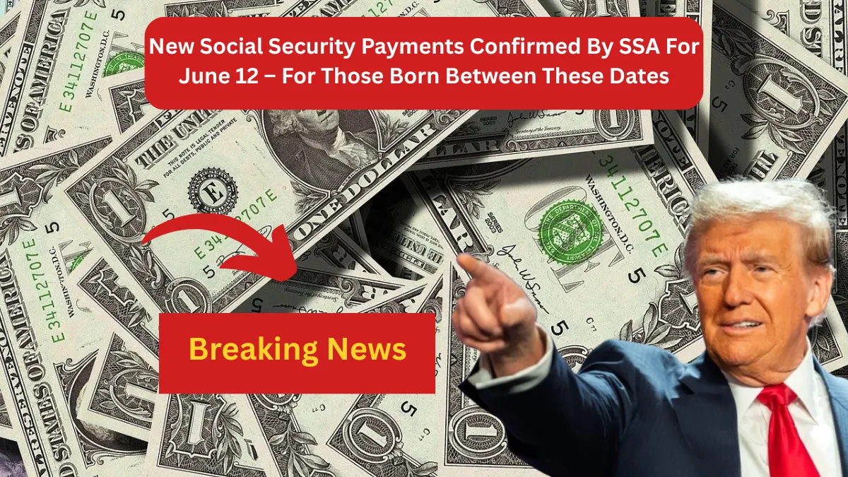 New Social Security Payments Confirmed By SSA For June