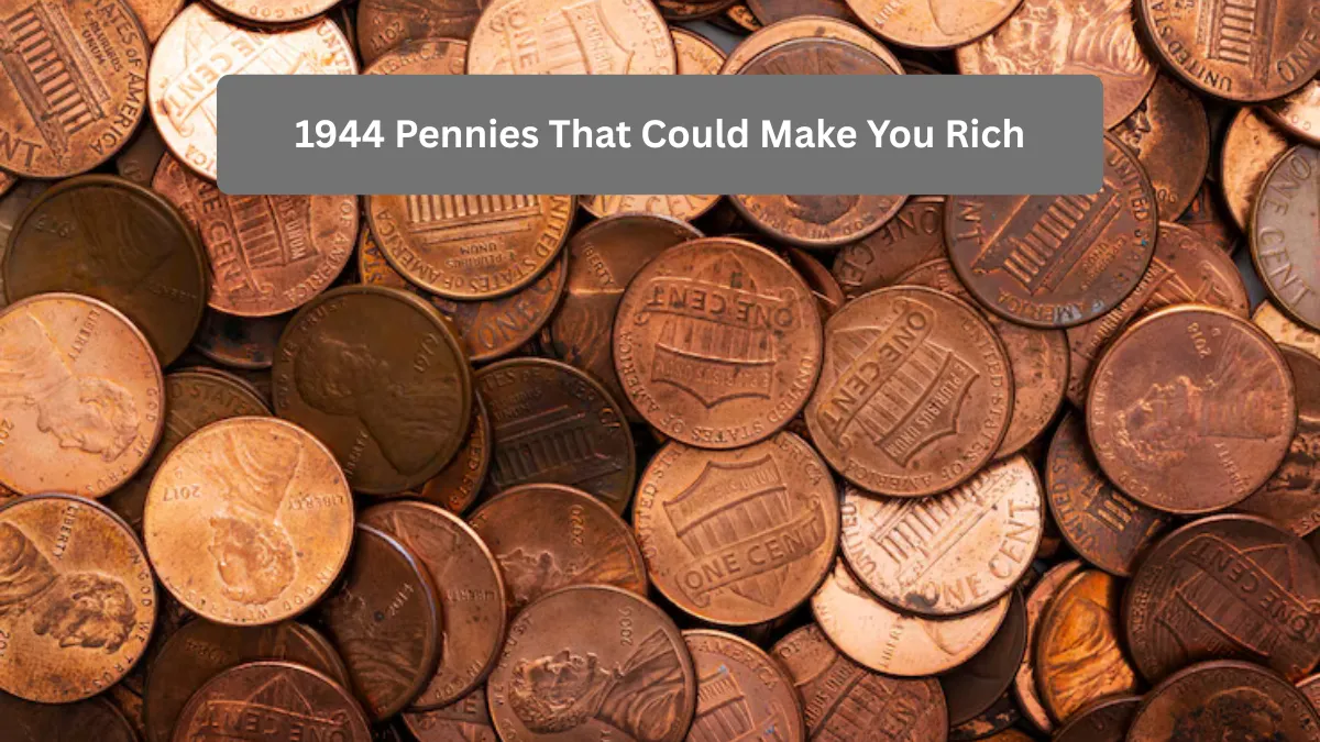 1944 Pennies That Could Make You Rich