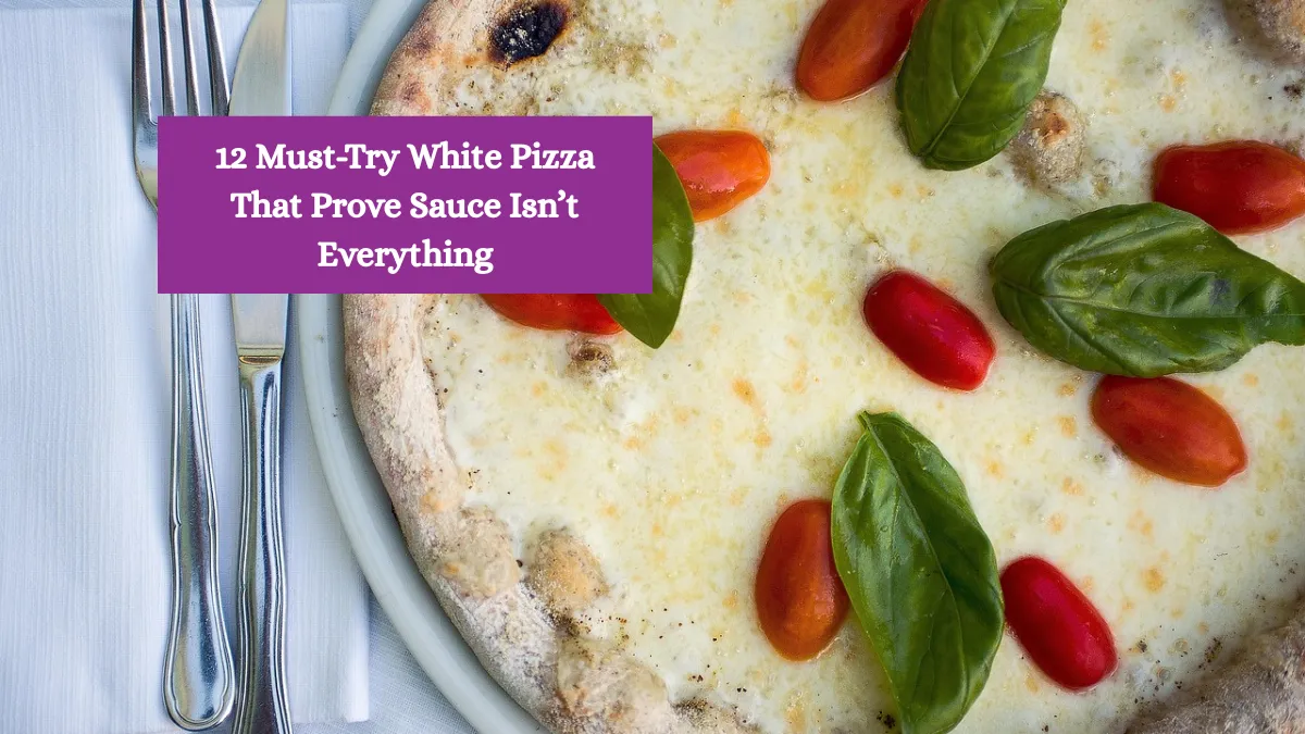 12 Must-Try White Pizzas That Prove Sauce Isn’t Everything