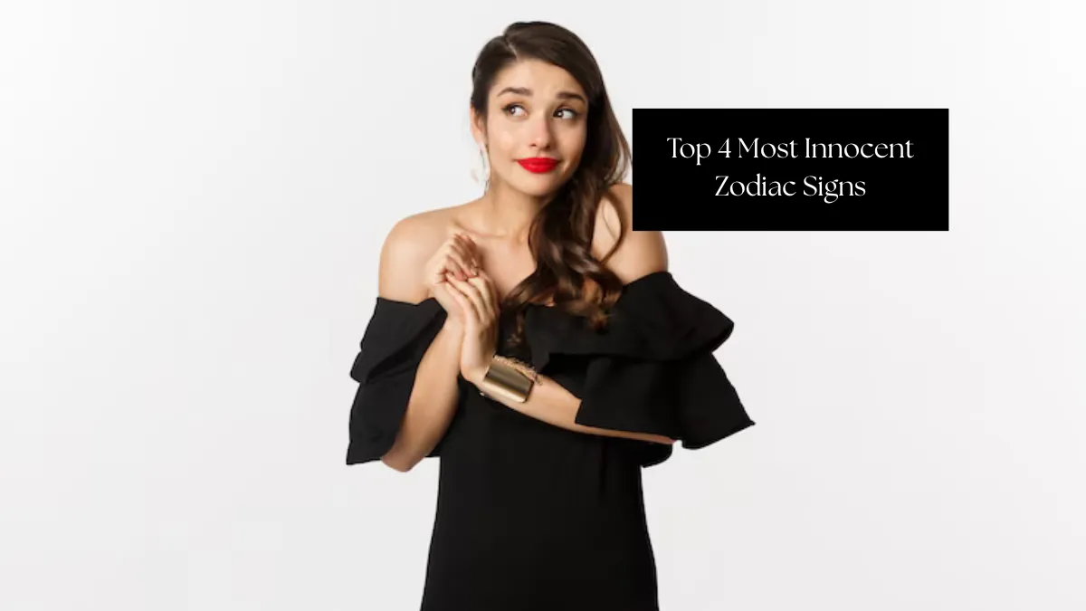 Top 4 Most Innocent Zodiac Signs