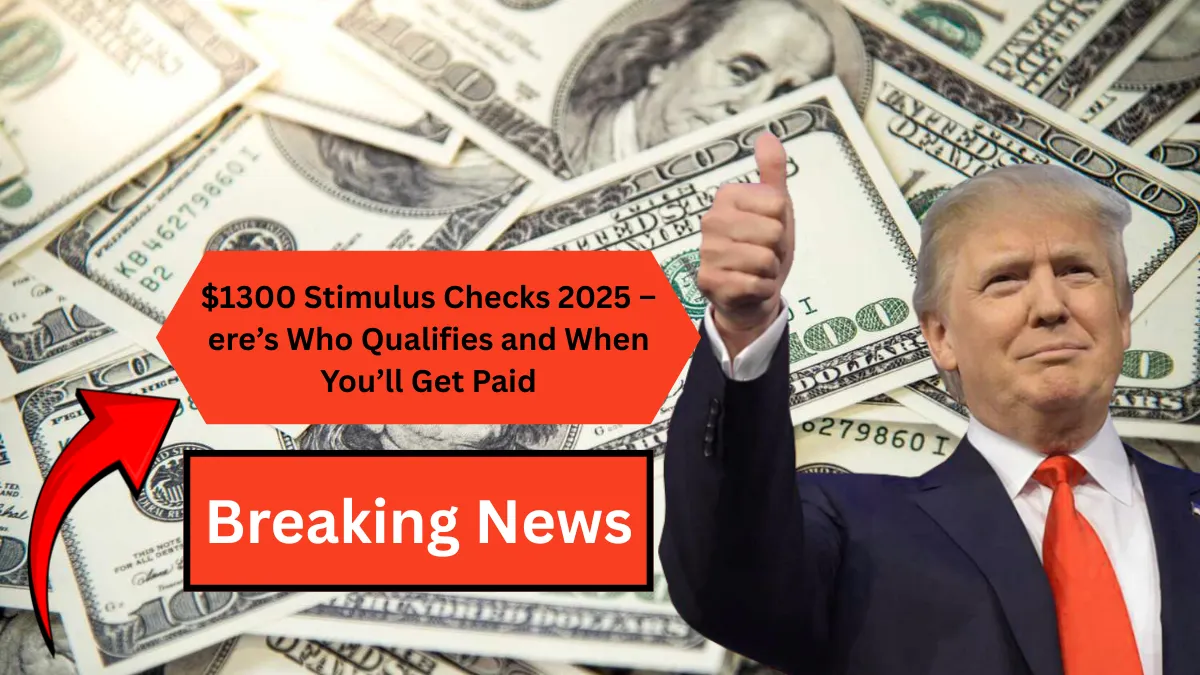 $1300 Stimulus Checks 2025