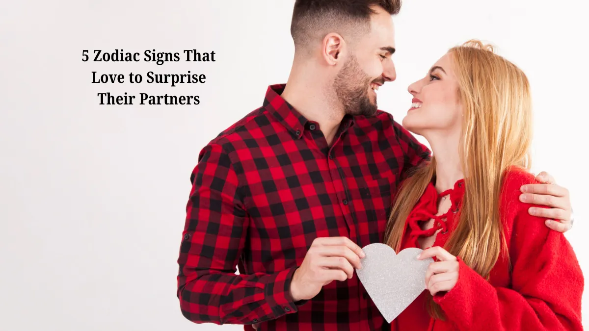 5 Zodiac Signs That Love to Surprise Their Partners
